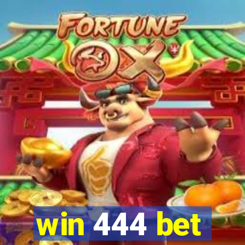 win 444 bet